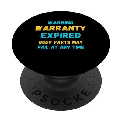 Advertencia Garantía Caducado Divertido Cumpleaños Humor Adultos PopSockets PopGrip Adhesivo