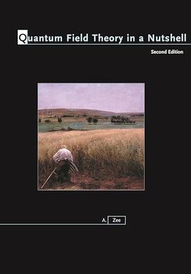Quantum Field Theory in a Nutshell: Second Edition: 7
