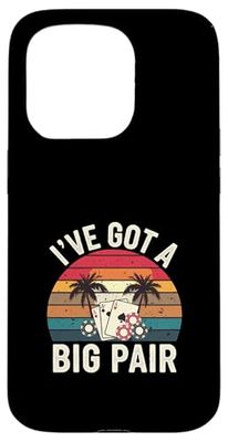 I've Got A Big Pair Casino Play Poker ||- Case for iPhone 15 Pro