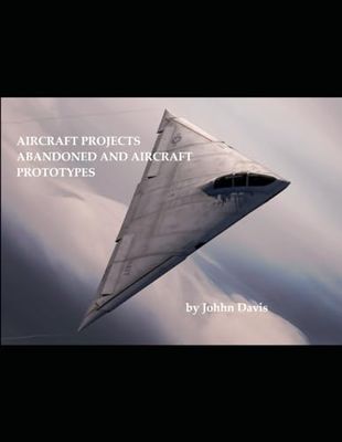 Aircraft projects abandoned and prototypes