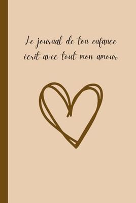 Le journal de ton enfance
