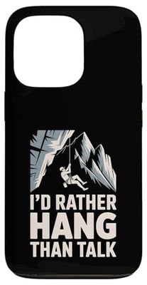I’d Rather Hang Than Talk Rock Climber Case for iPhone 13 Pro