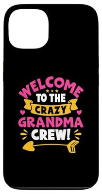 Welcome To The Crazy Grandma Crew! For Girls Case for iPhone 13