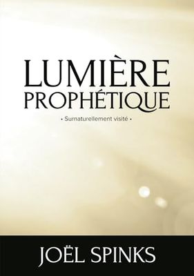 Lumière prophétique : surnaturellement visité