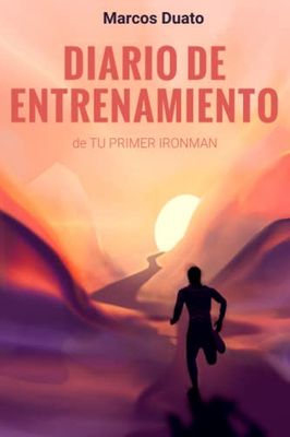 Diario de Entrenamiento: de Tu Primer Ironman