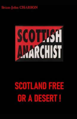 SCOTLAND FREE OR A DESERT