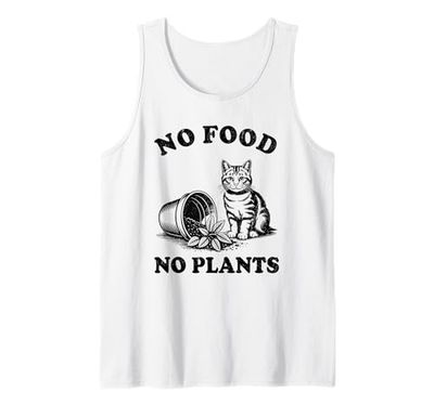No Food No Plants Cat Plant Kitten Plants Cat Lover Tank Top