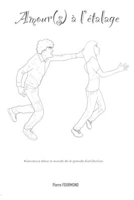 Amour(s) à l'étalage: Bienvenu dans le monde de la grande distribution