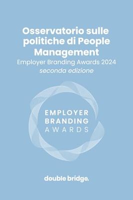Osservatorio sulle politiche di People Management: Employer Branding Awards 2024