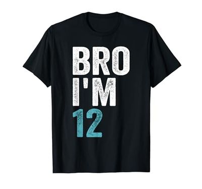 Bro I'm 12, 12 años Niñas y niños Cumpleaños número 12 Camiseta