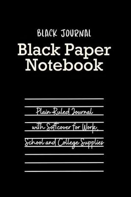 Black Paper Notebook: Plain Journal with Softcover for Work, School and College Supplies | 103 Pages | Compact Size: 6 x 9