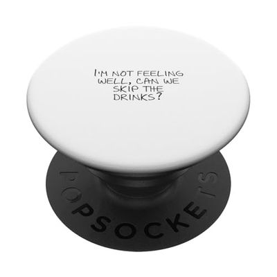 No me siento bien, ¿podemos saltarnos las bebidas? PopSockets PopGrip Adhesivo