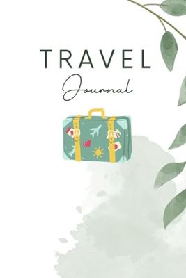 Travel journal: Guided Reflections, Ample Note Space, Itinerary, and Dream Destinations in Your Versatile Travel Diary