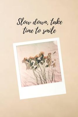 Flower image Composition Notebooks: You are never too old to set another goal or to dream a new dream