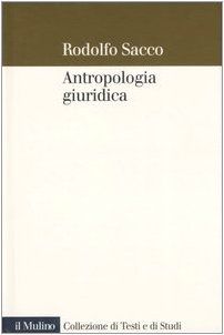 Antropologia giuridica. Contributo ad una macrostoria del diritto