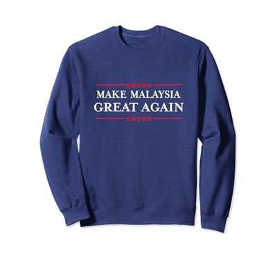 Make Malaysia Great Again - Funny Malaysian Pride Sudadera