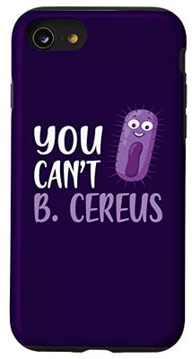 You Can't B Cereus Funny Microbiology Case for iPhone SE (2020) / 7 / 8