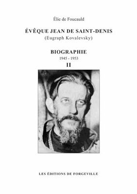 Évêque Jean de Saint-Denis (Eugraph Kovalevsky) - biographie - 1945-1953 - tome 2