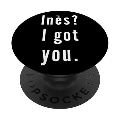 Inès? Te tengo. PopSockets PopGrip Adhesivo