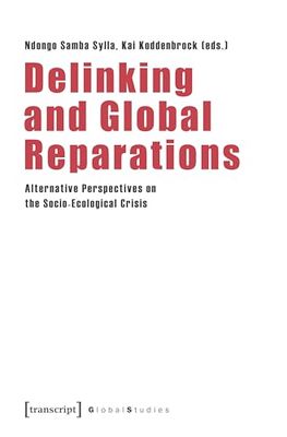 Delinking and Global Reparations: Alternative Perspectives on the Socio-Ecological Crisis: 1