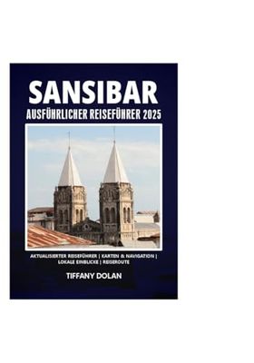 SANSIBAR AUSFÜHRLICHER REISEFÜHRER 2025