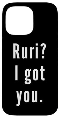 Ruri? I.Got.You. Case for iPhone 14 Pro Max