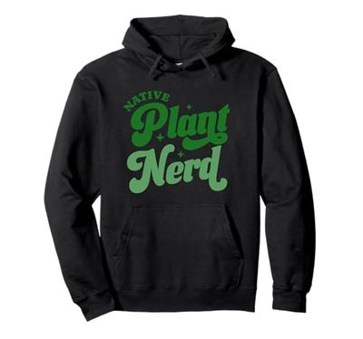 Native Plant Nerd - Gardener Plants Lover Botanical Pullover Hoodie
