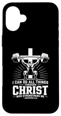 I Can Do All Things Through Christ Fitness Motivation Case for iPhone 16 Plus