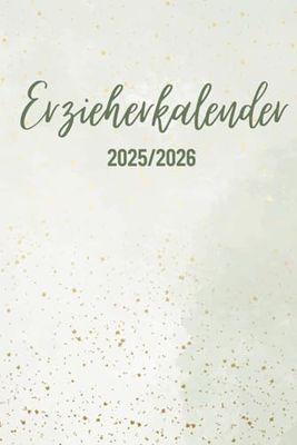 Erzieherkalender 2025/2026 / Planer für Erzieher im schönen Design: Tagebuch / Erzieherplaner / Weihnachtsgeschenk / Geschenkidee für Erzieher / Notizbuch / Geschenkidee Erzieherinnen