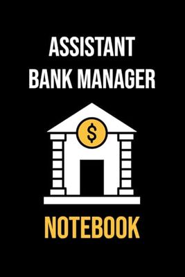 Assistant Bank Manager Notebook: 120 Pages of Lined White Paper, 6 x 9 Inches