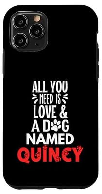 Dog Name Quincy - All You Need is Love! Case for iPhone 11 Pro