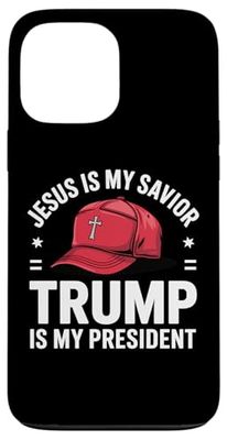 Jesus Is My Savior Trump Is My President Religious Political Case for iPhone 13 Pro Max