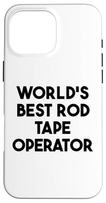 World's Best Rod Tape Operator Case for iPhone 16 Pro Max