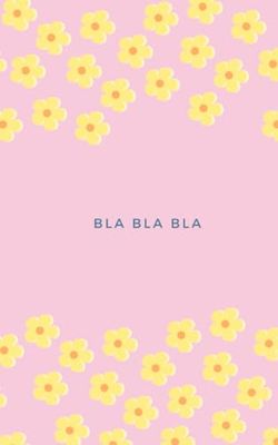 BLA BLA BLA: The Perfect Notebook