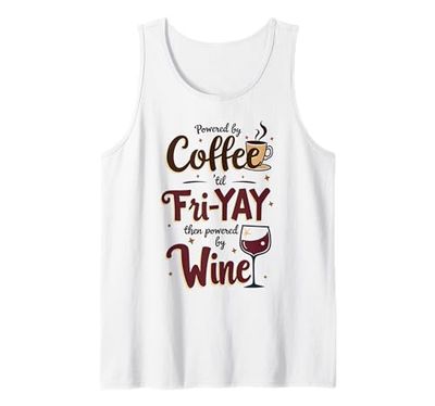 Alimentato da Coffee fino a ven-YAY... poi alimentato da Wine Canotta
