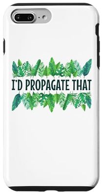 I'd Propagate That Funny Plant Lover House Plant Lady Case for iPhone 7 Plus/8 Plus