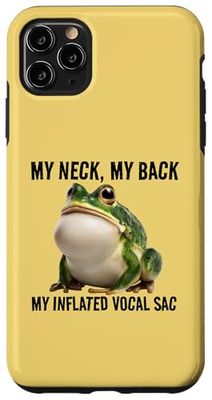 My Neck My Back My Inflated Vocal Sac Frog Case for iPhone 11 Pro Max