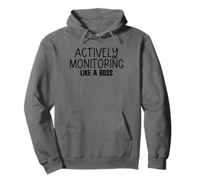 Actively Monitoring Like A Boss Funny Test Day Teacher Gift Pullover Hoodie