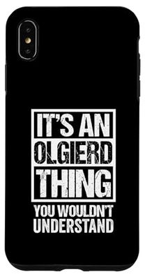 It's An Olgierd Thing You Wouldn't Understand First Name Custodia per iPhone XS Max