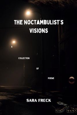 The Noctambulist's Visions