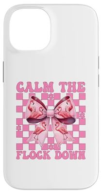 Funny Flamingo Girl Mom Pink Coquette Calm The Flock Down Case for iPhone 14
