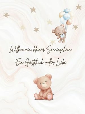 Willkommen, kleiner Sonnenschein: Ein Gästebuch voller Liebe: Babyparty-Gästebuch im Teddy-Stil für bis zu 30 Personen