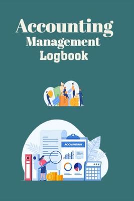 Accounting Management LogBook: Accounting Ledger Book | Simple Accounting Ledger for Bookkeeping-Tracker Logbook | Record Income & Expenses for Bookkeeping and Small Business