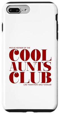 Cool Aunts Club - Like Your Mom, Only Cooler (Best Aunt) Case for iPhone 7 Plus/8 Plus