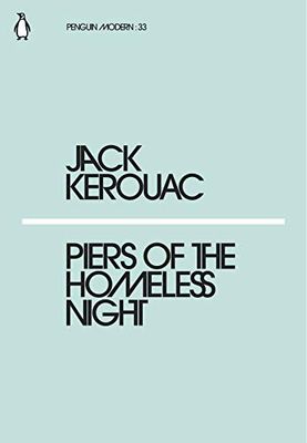 Piers of the Homeless Night [Lingua Inglese]: Jack Kerouac