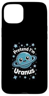 Pretend Im Uranus Case for iPhone 15 Plus