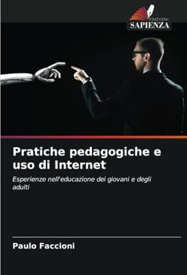 Pratiche pedagogiche e uso di Internet: Esperienze nell'educazione dei giovani e degli adulti