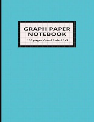 Graph Paper Notebook: 5x5 Grid, 8.5 x 11 Inches, 100 Sheets: Ideal for Math, Science, Technical Drawing, and Note-Taking