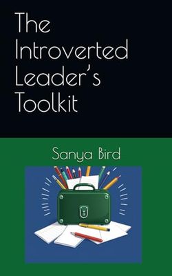 The Introverted Leader’s Toolkit