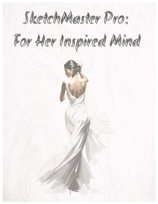 Sketchbook Pro: For Her Inspired Mind